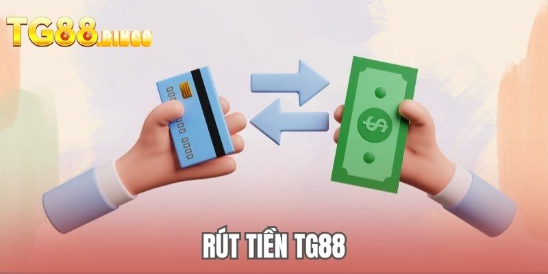 Rút tiền TG88